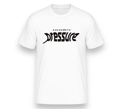 „under pressure“ - Tee